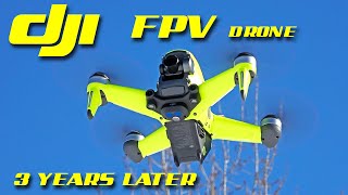 The DJI FPV Drone  3 Years Later  2024 [upl. by Inattirb527]