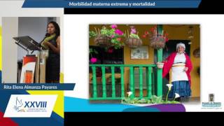 Morbilidad Materna Extrema y Mortalidad Medellín 2004 – 2015  Dra Rita Elena Almanza Payares [upl. by Fariss181]