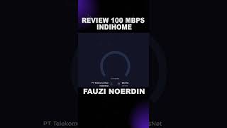 Review Indihome 100 Mbps Fauzi Noerdin  shorts indihome [upl. by Leilah]