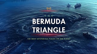 The Bermuda Triangle  The Most Mysterious Places on the Planet  Hindi  Infinity Stream [upl. by Ahsirat]