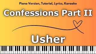 Usher  Confessions Part II Piano Version Tutorial Lyrics Karaoke [upl. by Jorgan]