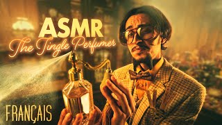 Le Tingle Parfumeur 🌼ASMR Roleplay FR Cinématique [upl. by Sarena649]