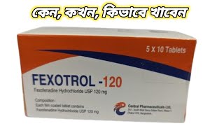 fexotrol 120 এর কাজ কি  fexotrol 120 bangla mg কিসের ঔষধ  ফেক্সোট্রল ১২০ ট্যাবলেট [upl. by Deland]