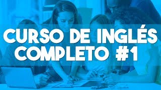 CURSO DE INGLES COMPLETO DESDE CERO NIVEL BASICO PARA PRINCIPIANTES ► CLASE 1 😉 [upl. by Perrins]