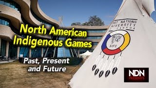 NAIG North American Indigenous Games Past Present and Future [upl. by Ybba]