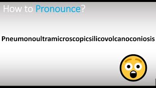 How to pronounce pneumonoultramicroscopicsilicovolcanoconiosis EASILY [upl. by Alyk]