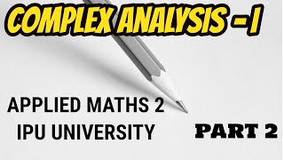 Complex Analysis1  Part 2 IPU university GGSIPU Powers and Roots Derivative [upl. by Edythe]