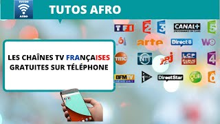 LES CHAÎNES TV FRANÇAISES GRATUITES SUR TÉLÉPHONE [upl. by Oinegue391]