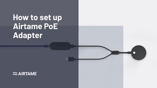 PoE Adapter Setup  Airtame 2 [upl. by Jat]