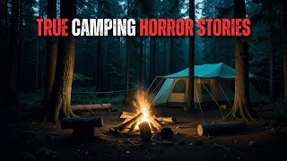 5 Creepy Camping Horror Stories That Will Haunt You FOREVER [upl. by Eahcim]