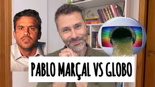 PABLO MARÇAL E A GLOBO  PAULO SOUZA [upl. by Burbank]