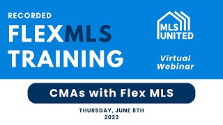 Flexmls Webinar Training  CMAs with Flexmls [upl. by Gnak]