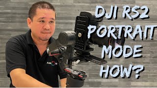 DJI RS2 PORTRAIT MODE HOW TO SETUP [upl. by Nayb999]