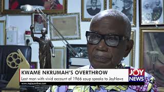 Kwame Nkrumahs Overthrow Last man with vivid account of 1966 coup speaks to JoyNews [upl. by Shaylah344]