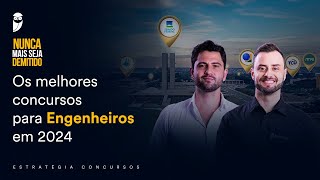 Os melhores concursos para Engenheiros em 2024 [upl. by Viridis117]