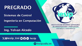 Pregrado Ingeniería en Computación  Sistemas de Control  Ing Yolvan Alcedo [upl. by Hamo]