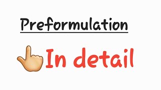 Preformulation studies of pharmacy preformulation studies preformulation studies in detail [upl. by Nnybor594]