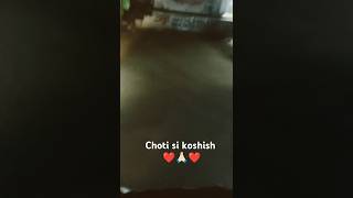 Choti si koshish ❤️love youtubeshorts youtubeviral youtubeindia [upl. by Boothman]