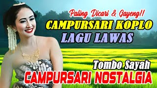 Campursari Koplo Lawas Paling Gayeng Nyamleng Enak Didengar Full BassTeman Kerja dan Berkendara Ma [upl. by Renferd153]