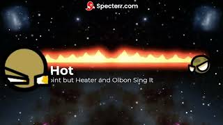 Olbons Vengeance  Boiling Point But Heater And Olbon Sing It [upl. by Yettie]