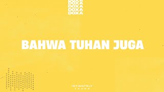 Bahwa Tuhan Juga Official Lyric Video  Intimately Known [upl. by Yrrah]