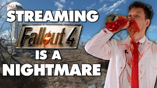 Streaming Fallout 4 Is An Absolute Nightmare  Part 1  This Is Why [upl. by Niels]