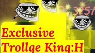 TROLLGE UNIVERSE INCIDENT  EXCLUSIVE Trollge KingH SHOWCASE VOLUME WARNING ⚠️ [upl. by Rettuc]