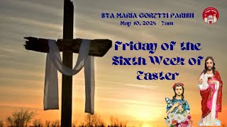 May 10 2024  Friday of the Sixth Week of Easter [upl. by Dachi]