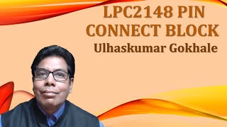 LPC2148 PIN CONNECT BLOCK [upl. by Nunnery]