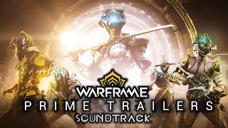 All Prime Trailers FULL OST  Warframe [upl. by Luzader]