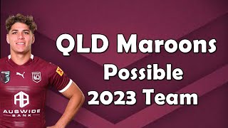 QLD Maroons Possible 2023 Team  State of Origin I 2023  NRL [upl. by Areval]