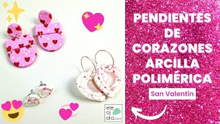 Pendientes de corazones en arcilla polimérica  San Valentín [upl. by Ganny339]