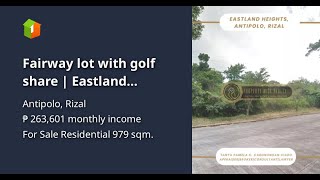 Fairway lot with golf share  Eastland Heights Antipolo [upl. by Gatias10]