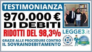 LEGGE 3 A CHI RIVOLGERSI 970000€ di DEBITI ridotti del 983 con Legge3 it [upl. by Aciretnahs941]