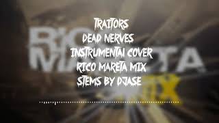 Traitors  Dead Nerves Instrumental Cover Rico Mareta Mix StemsbyDjase [upl. by Ced715]