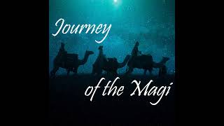 Journey of the Magi [upl. by Ploch814]