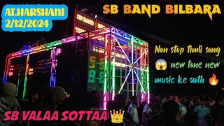 SB BAND BILBARA ll non stop timli song sb sotta new tone new music ke sath [upl. by Selry]