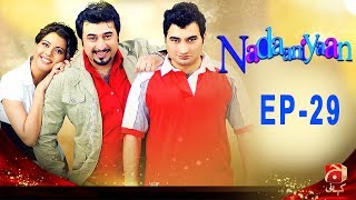 Nadaniyaan  Episode 29  GEO KAHANI [upl. by Novat919]