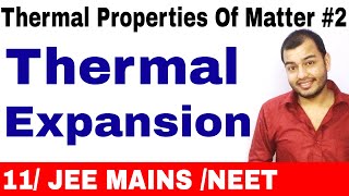 Thermal Properties Of Matter 02  Thermal Expansion All Concepts for JEE MAINS NEET [upl. by Patsis]