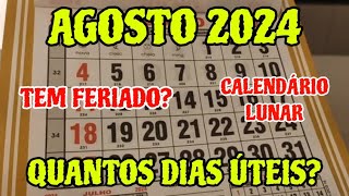 CALENDÁRIO AGOSTO DE 2024 TEM FERIADO DIAS ÚTEIS MÊS 082024 CALENDÁRIO LUNAR LUA CHEIA [upl. by Robinette]