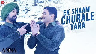 Ek Shaam Churale Yara  ANNA  Mika Singh Divya Kumar  Shashank Udapurkar Tanishaa M Full Video [upl. by Nnairak]