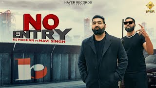 No Entry  KS Makhan  Official Video  Mavi Singh  Hayer Records  New Punjabi Song 2024 [upl. by Llertal]