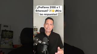 ¿Prefieres 100 o 1 Ethereum 💸🤔 crypto ethereum cryptocomo [upl. by Gonzalez]