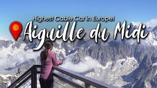 Highest and Steepest Cable Car in France  Aiguille du Midi  France 2021 [upl. by Post]