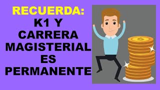 Soy Docente K1 Y CARRERA MAGISTERIAL ES PERMANENTE [upl. by Eemyaj]