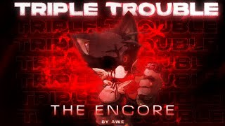 Triple Trouble The Encore Feat Saster D1  Awemixed OST [upl. by Lertsek]