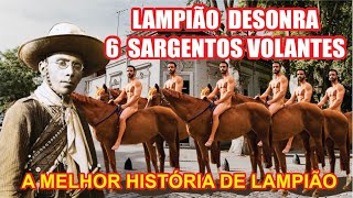 Lampião Desonrra 6 Volantes [upl. by Yrrag]