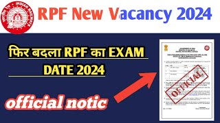 RPF Exam Date Change 2024  RPF ka exam date Mai fir badlao  RPF ka Exam kab hoga [upl. by Nolly267]