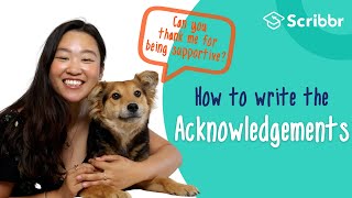 How to Write the Acknowledgements Section  Scribbr 🎓 [upl. by Willin]