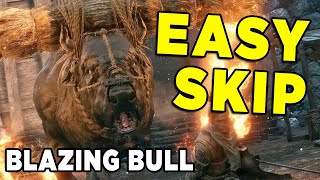 How To Skip Blazing Bull CURRENT  Sekiro Shadows Die Twice [upl. by Bainter130]